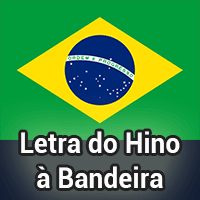 Letra do Hino à Bandeira do Brasil